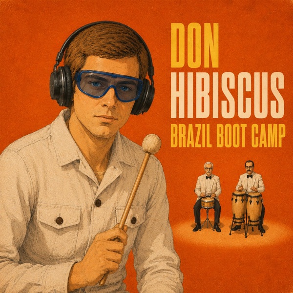 Brazil Boot Camp のジャケット — マレットを構えるDon Hibiscusと2人の打楽器奏者